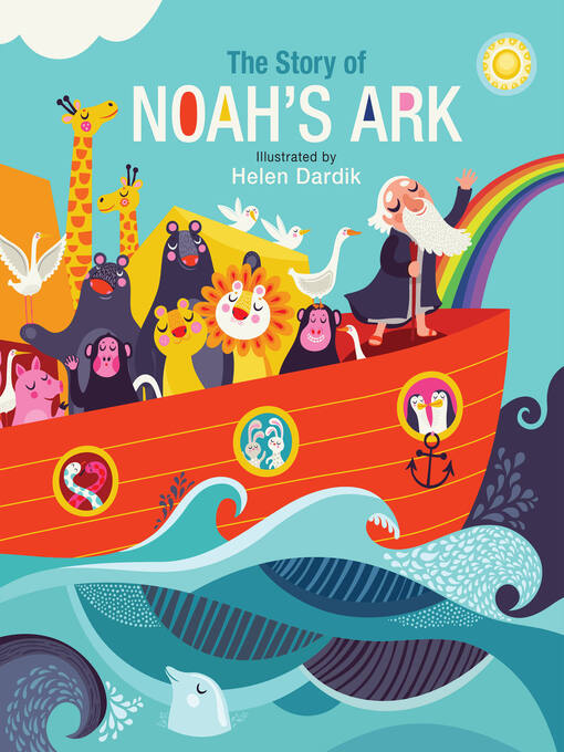 Title details for The Story of Noah's Ark by Helen Dardik - Available